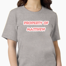 Load image into Gallery viewer, Property Of... Custom T-Shirt