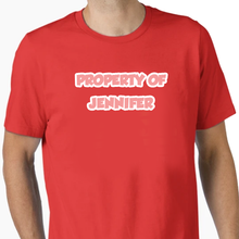 Load image into Gallery viewer, Property Of... Custom T-Shirt