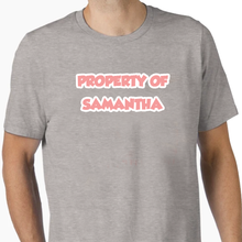 Load image into Gallery viewer, Property Of... Custom T-Shirt
