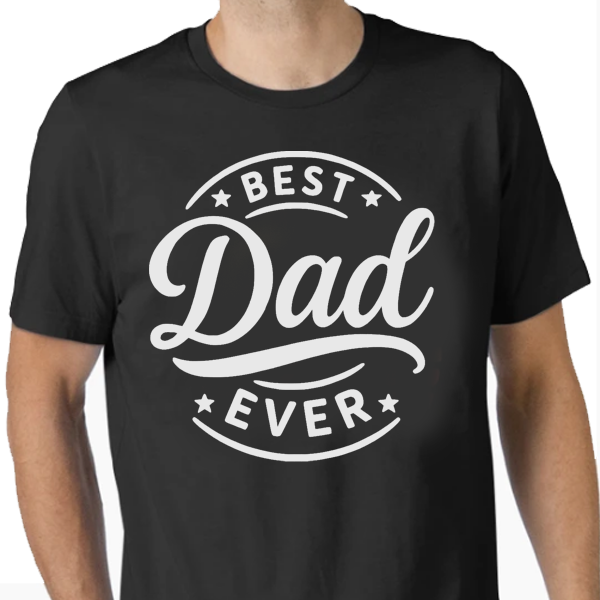 Best Dad Ever T-Shirt