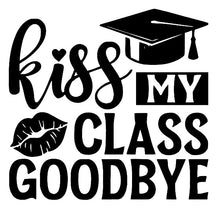 Load image into Gallery viewer, Kiss My Class Goodbye T-Shirt